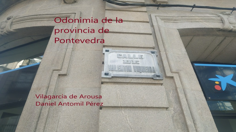 Odonimia de la provincia de Pontevedra: Vilagarcía de Arousa